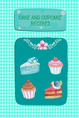 Cake And Cupcake Recipes: Recipe Keeper, Recipe... 179136697X Book Cover