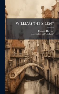 William the Silent 102394037X Book Cover