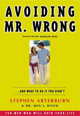 Avoiding Mr. Wrong: And What to Do If You Didn't 0785298592 Book Cover