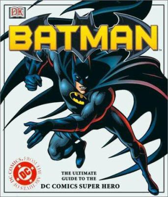 Batman: The Ultimate Guide 078947865X Book Cover