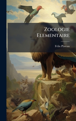 Zoologie Elementaire [French] 1023921928 Book Cover