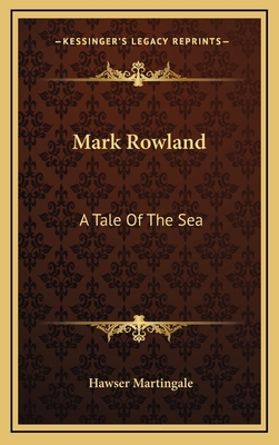 Mark Rowland: A Tale of the Sea a Tale of the Sea 1163733733 Book Cover