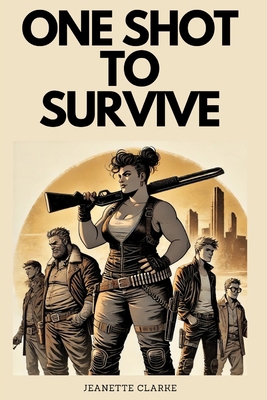 One Shot To Survive B0DWLJ8FSV Book Cover