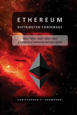 Ethereum - Distributed Consensus (A Concise Eth... 1546544828 Book Cover
