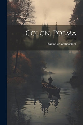 Colon, Poema 1022083899 Book Cover