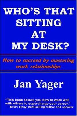 Who's That Sitting at My Desk?: Workship, Frien... 1889262943 Book Cover