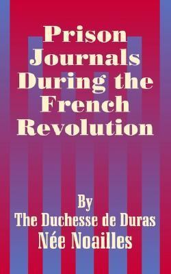 Prison Journals During the French Revolution 1410206637 Book Cover