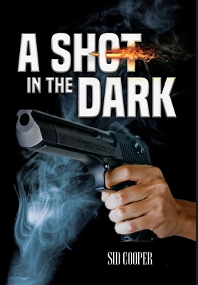 A Shot in the Dark 1636499457 Book Cover