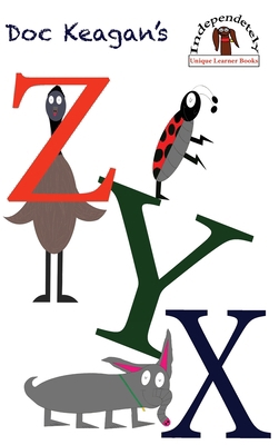 Doc Keagan's ZYX: Learning your letters in a un... 1954571143 Book Cover