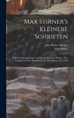 Max Stirner's Kleinere Schriften: Und Seine Ent... [German] 1016035055 Book Cover