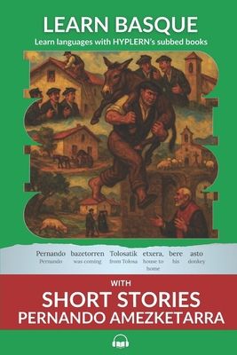 Learn Basque with Short Stories - Pernando Amez... 183425101X Book Cover