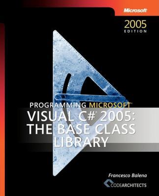 Programming Microsoft Visual C# 2005: The Base ... 0735623082 Book Cover