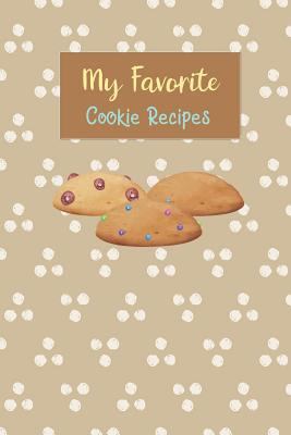 My Favorite Cookie Recipes: Write Your Own Reci... 1790879965 Book Cover