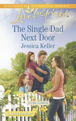 The Single Dad Next Door [Large Print] 0373818505 Book Cover