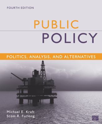 Public Policy: Politics, Analysis, and Alternat... 1452202745 Book Cover