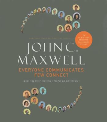 Everyone Communicates, Few Connect: What the Mo... 1400202558 Book Cover