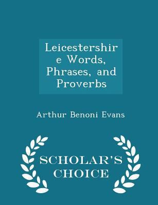 Leicestershire Words, Phrases, and Proverbs - S... 1298235812 Book Cover