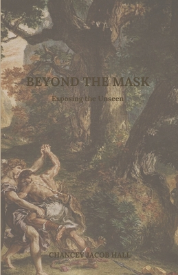 Beyond The Mask: Exposing The Unseen B0DB65QTY1 Book Cover