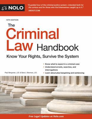 The Criminal Law Handbook: Know Your Rights, Su... 1413324703 Book Cover