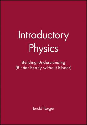 Introductory Physics: Building Understanding 0471953857 Book Cover