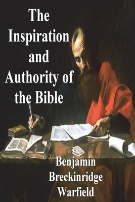 The Inspiration and Authority of the Bible 1773238000 Book Cover