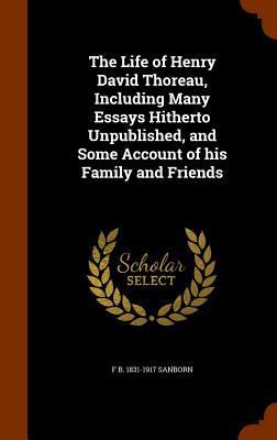 The Life of Henry David Thoreau, Including Many... 1345555040 Book Cover