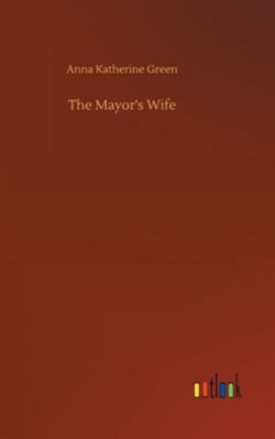 The Mayor's Wife 3752355379 Book Cover