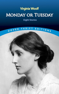Monday or Tuesday: Eight Stories 0486294536 Book Cover