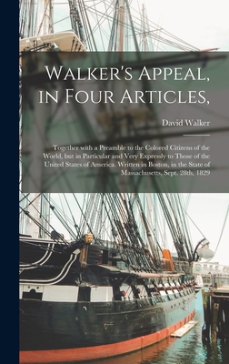 Walker's Appeal, in Four Articles,: Together Wi... 1013360079 Book Cover