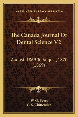 The Canada Journal Of Dental Science V2: August... 1167011430 Book Cover