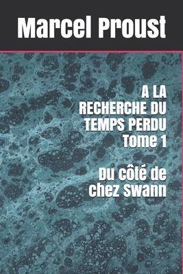 A LA RECHERCHE DU TEMPS PERDU - Tome 1: Du c?t?... [French] B088VYT3FZ Book Cover