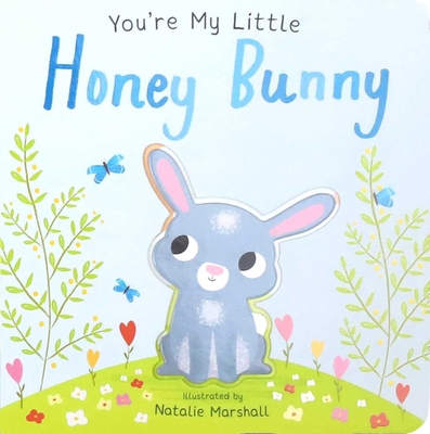 You're My Little Honey Bunny 1684126185 Book Cover