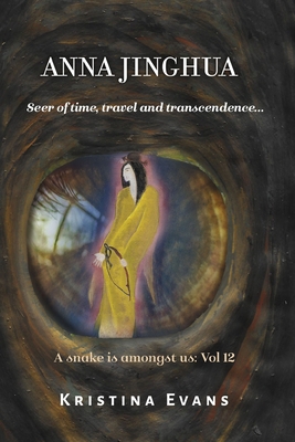Anna Jinghua: Seer of time, travel and transcen... B0BR9KTVW1 Book Cover