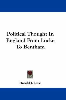 Political Thought In England From Locke To Bentham 0548179409 Book Cover