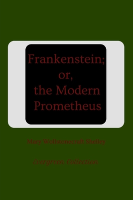 Frankenstein; or, the Modern Prometheus (Annota... B08CWM9VC6 Book Cover