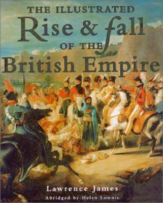 The Illustrated Rise and Fall of the British Em... 0312264291 Book Cover