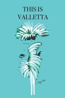 This Is Valletta: Stylishly illustrated little ... 1690927615 Book Cover