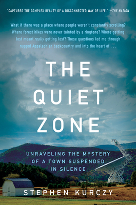 The Quiet Zone: Unraveling the Mystery of a Tow... 0062945505 Book Cover