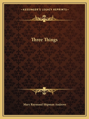 Three Things 1162588594 Book Cover