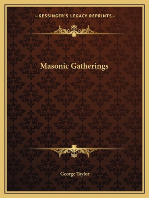 Masonic Gatherings 1162577959 Book Cover