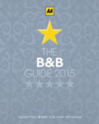 The B&B Guide 2015 (AA Lifestyle Guides) 0749576197 Book Cover