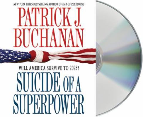 Suicide of a Superpower: Will America Survive t... 1427210357 Book Cover