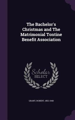 The Bachelor's Christmas and the Matrimonial To... 1355433177 Book Cover