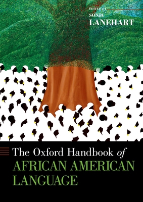 The Oxford Handbook of African American Language 0197537502 Book Cover