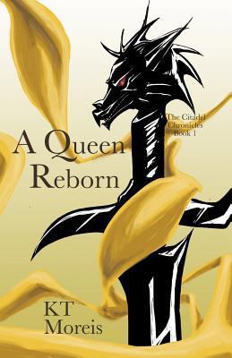 The Citadel Chronicles: Book One - A Queen Reborn 162141728X Book Cover
