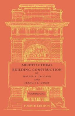 Architectural Building Construction: Volume 1: ... 1107635969 Book Cover
