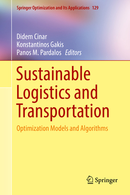 Sustainable Logistics and Transportation: Optim... 3319692143 Book Cover