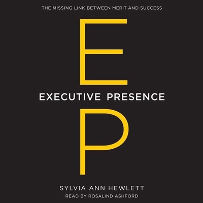 Executive Presence: The Missing Link Between Me... 1483004708 Book Cover