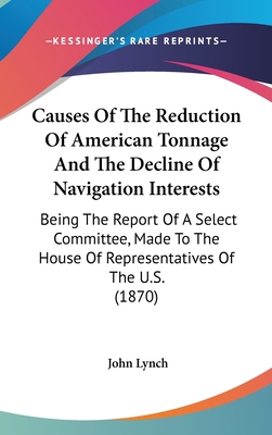 Causes Of The Reduction Of American Tonnage And... 054895979X Book Cover