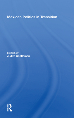 Mexican Politics in Transition 0367160501 Book Cover